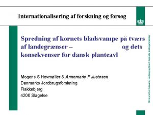 Internationalisering af forskning og forsg Spredning af kornets