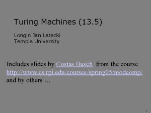Turing Machines 13 5 Longin Jan Latecki Temple
