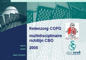 Ketenzorg COPD multidisciplinaire richtlijn CBO datum plaats 1