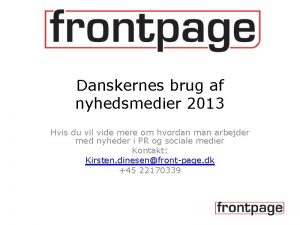 Danskernes brug af nyhedsmedier 2013 Hvis du vil