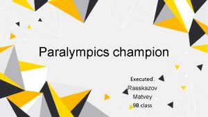 Paralympics champion Executed Rasskazov Matvey 9 B class