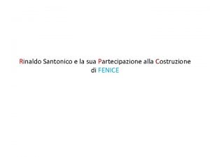 Rinaldo Santonico e la sua Partecipazione alla Costruzione