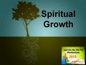 Spiritual Growth The Bible and Growth Hebrews 5