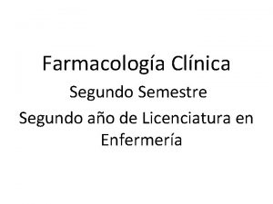 Farmacologa Clnica Segundo Semestre Segundo ao de Licenciatura