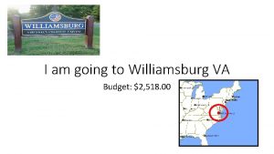 I am going to Williamsburg VA Budget 2