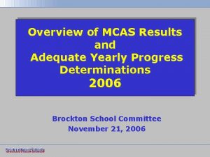 Overview of MCAS Results and Adequate Yearly Progress