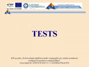 TESTS ESF projekts Profesionlaj izgltb iesaistto visprizgltojoo mcbu