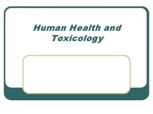 Human Health and Toxicology Major Human Health Issues