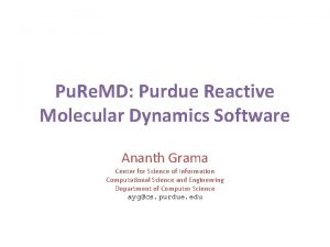 Pu Re MD Purdue Reactive Molecular Dynamics Software