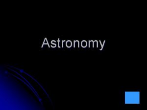 Astronomy The Solar System Our solar system consists