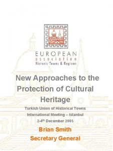 New Approaches to the Protection of Cultural Heritage