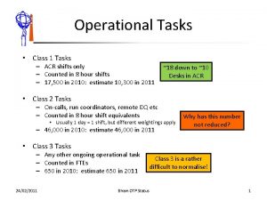 Operational Tasks Class 1 Tasks ACR shifts only