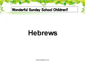 Wonderful Sunday School Children Hebrews www pjthe 3