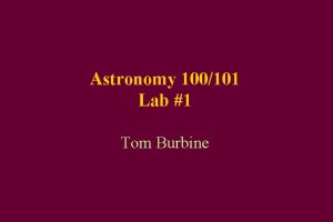 Astronomy 100101 Lab 1 Tom Burbine Horizon Where