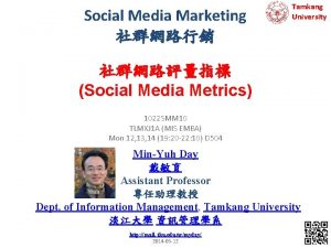 Social Media Marketing Tamkang University Social Media Metrics