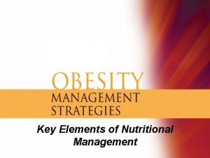 Key Elements of Nutritional Management Patients Dietary Intake