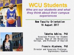 WCU Students Who are our students and what