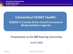 Connecticut HUSKY Health MQISSP in Context of the