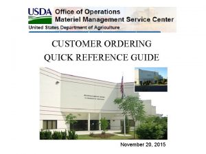 CUSTOMER ORDERING QUICK REFERENCE GUIDE November 20 2015 CUSTOMER ORDERING QUICK REFERENCE GUIDE November 20 2015