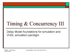 Timing Concurrency III Delay Model foundations for simulation