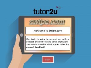 Teacher setup Welcome to Swipe com Our tablet