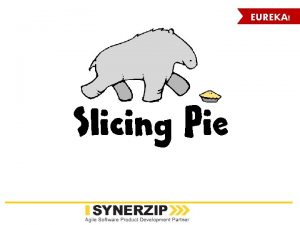EUREKA Slicing Pie Win a signed copy Slicing