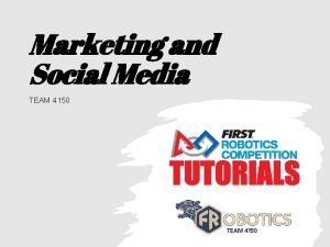 Marketing and Social Media TEAM 4150 Marketing Presenting