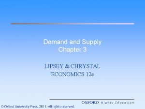 Demand Supply Chapter 3 LIPSEY CHRYSTAL ECONOMICS 12