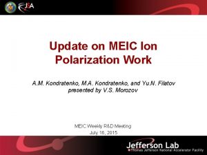 Update on MEIC Ion Polarization Work A M