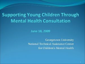 Supporting Young Children Through Mental Health Consultation June