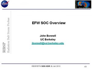 Radiation Belt Storm Probes RBSP EFW SOC Overview