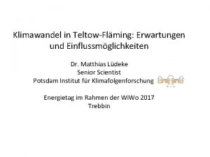 Klimawandel in TeltowFlming Erwartungen und Einflussmglichkeiten Dr Matthias