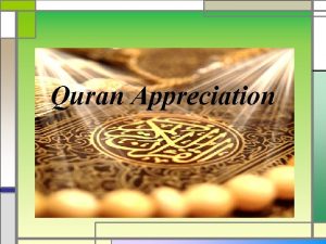 Quran Appreciation Lesson 4 LO To understand verses