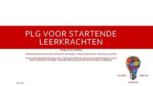 PLG VOOR STARTENDE LEERKRACHTEN Omgaan met werkdruk Startende