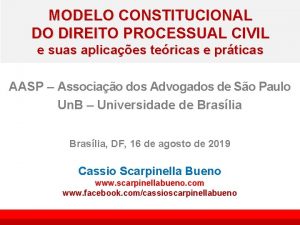 MODELO CONSTITUCIONAL DO DIREITO PROCESSUAL CIVIL e suas