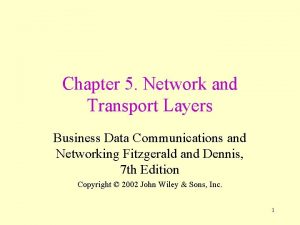Chapter 5 Network and Transport Layers Business Data