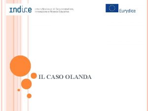 IL CASO OLANDA VALUTAZIONE ESTERNA DELLE SCUOLE 1