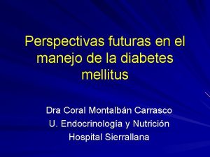 Perspectivas futuras en el manejo de la diabetes