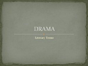 DRAMA Literary Terms Character types round many different