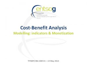 CostBenefit Analysis Modelling indicators Monetization TYNDPCBA SJWS 6