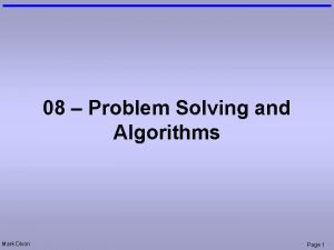 08 Problem Solving and Algorithms Mark Dixon Page