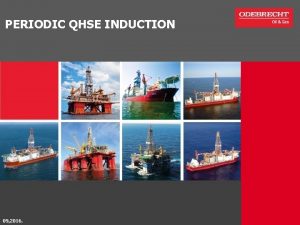 PERIODIC QHSE INDUCTION 09 2016 Course Content Work
