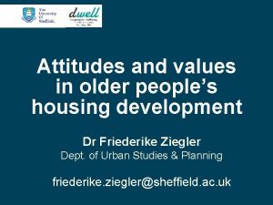 Attitudes and values in older peoples housing development