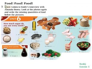 Rozdej Exercise 1 fruit oil flour bread potatoes