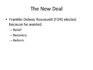 The New Deal Franklin Delano Roosevelt FDR elected