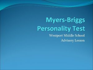 MyersBriggs Personality Test Westport Middle School Advisory Lesson