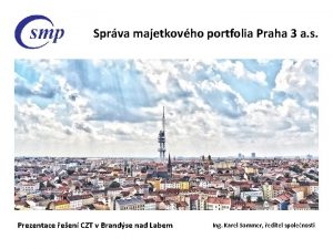 Sprva majetkovho portfolia Praha 3 a s Prezentace