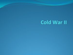Cold War II Post WWII Economy Economy boomed