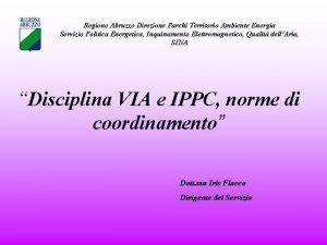 Regione Abruzzo Direzione Parchi Territorio Ambiente Energia Servizio