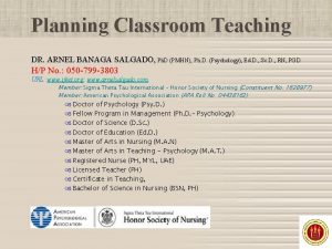 Planning Classroom Teaching DR ARNEL BANAGA SALGADO Ph